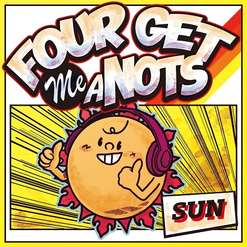 FOUR GET ME A NOTS / SUN