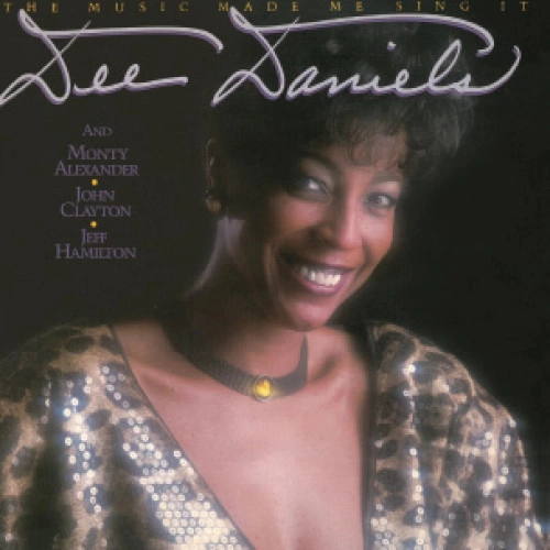 DEE DANIELS / ディー・ダニエルズ / ミュージック・メイド・ミー・シング・イット