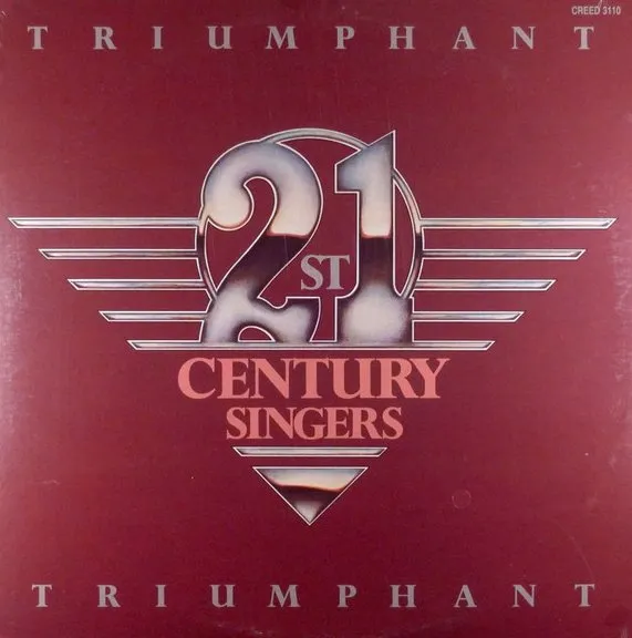 21ST CENTURY SINGERS / TRIUMPHANT