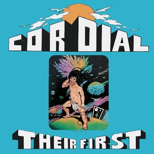 CORDIAL / THEIR FIRST