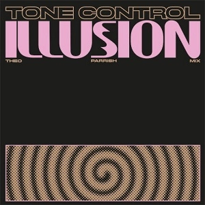 TONE CONTROL / ILLUSION (THEO PARRISH REMIX)