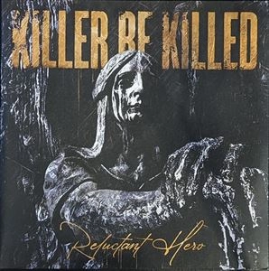 KILLER BE KILLED / キラー・ビー・キルド / RELUCTANT HERO