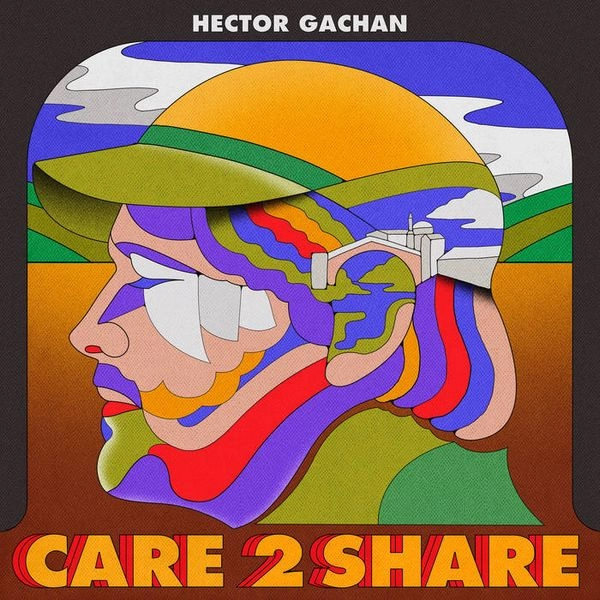 HECTOR GACHAN / CARE 2 SHARE