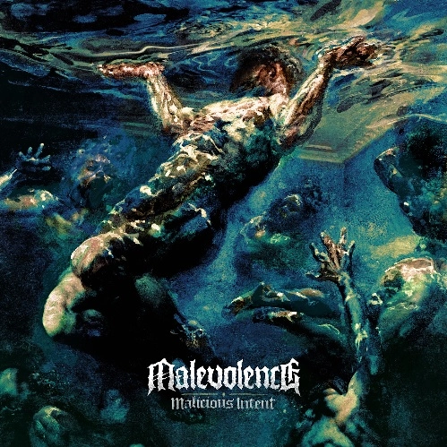 MALEVOLENCE (from UK) / MALICIOUS INTENT / MALICIOUS INTENT 