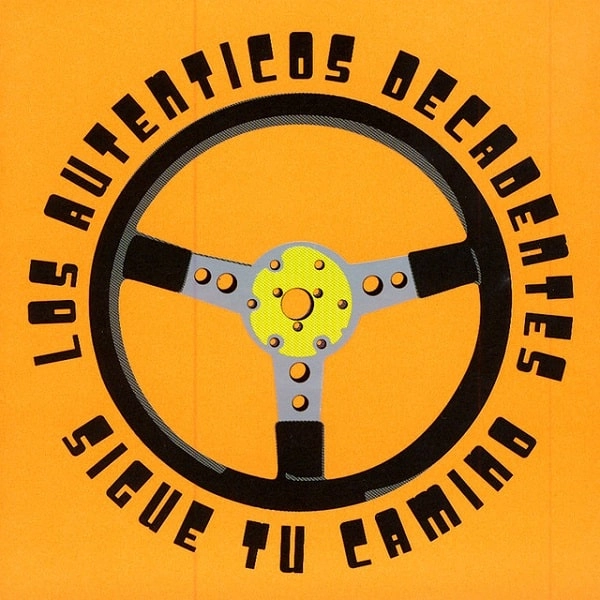LOS AUTENTICOS DECADENTES / ロス・アウテンティコス・デカデンテス / SIGUE TU CAMINO