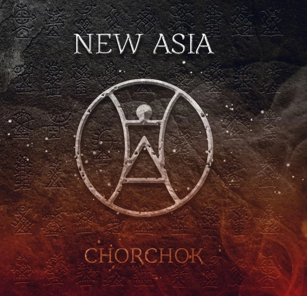 NEW ASIA / ニュー・アジア / CHORCHOK