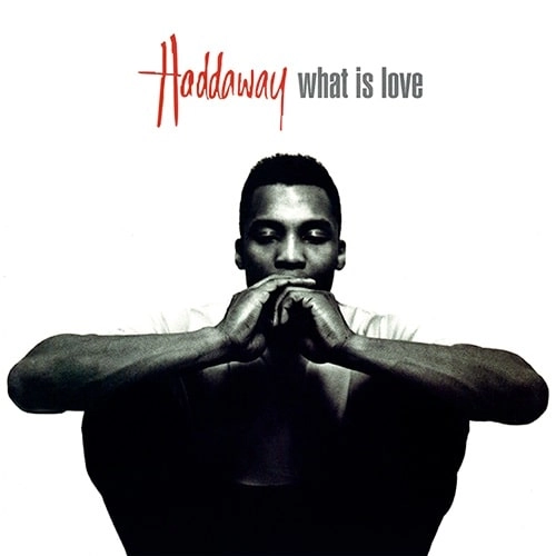 HADDAWAY / WHAT IS LOVE