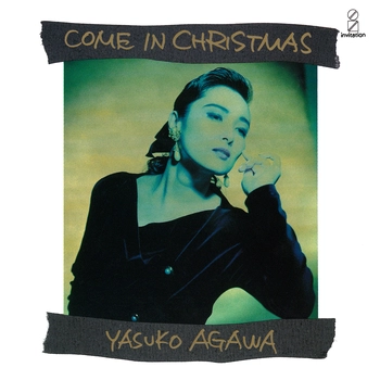 YASUKO AGAWA / 阿川泰子 / COME IN CHRISTMAS（LABEL ON DEMAND）