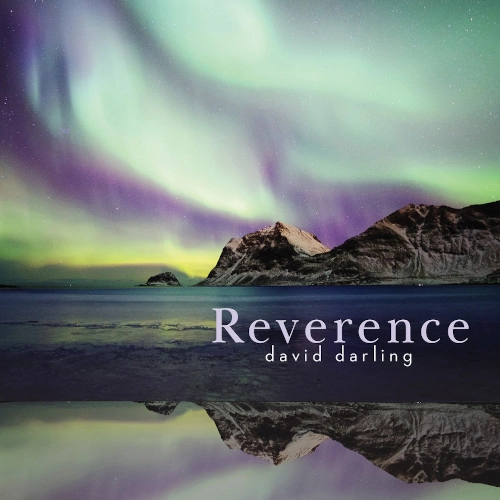 DAVID DARLING / デヴィッド・ダーリング / REVERENCE