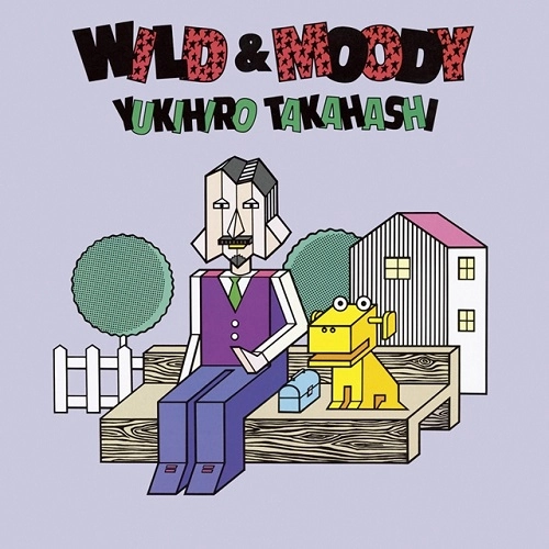 YUKIHIRO TAKAHASHI / 高橋幸宏 (高橋ユキヒロ) / WILD & MOODY +1（SACDハイブリッド）