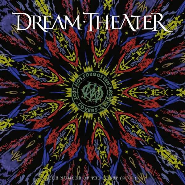DREAM THEATER / ドリーム・シアター / LOST NOT FORGOTTEN ARCHIVES: THE NUMBER OF THE BEAST (2002) / ロスト･ノット･フォゴトゥン･アーカイヴズ：ザ･ナンバー･オブ･ザ･ビースト（2002）（Blu-specCD2）
