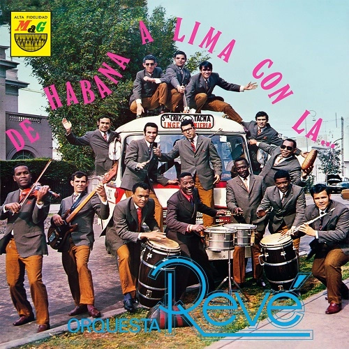 ORQUESTA REVE / オルケスタ・レベ / DE HABANA A LIMA CON LA ORQUESTA REVE