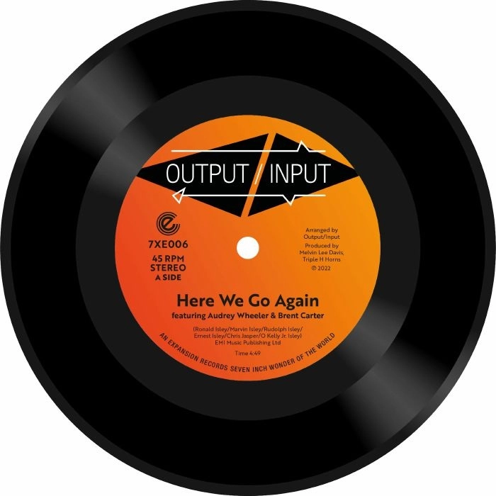 OUTPUT / INPUT / HERE WE GO AGAIN / EYE TO EYE