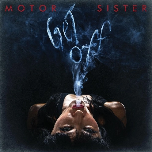 MOTOR SISTER / モーター・シスター / GET OFF