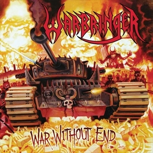 WARBRINGER / ウォーブリンガー / WAR WITHOUT END