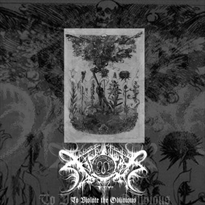 XASTHUR / ザスター / TO VIOLATE THE OBLIVIOUS