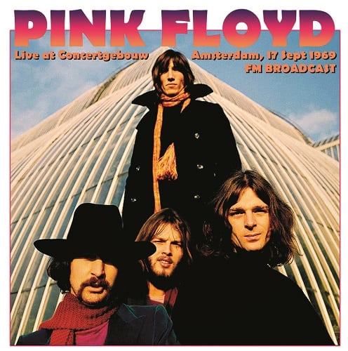 PINK FLOYD / ピンク・フロイド / LIVE AT CONCERTGEBOUW, AMSTERDAM, 17 SEPT 1969