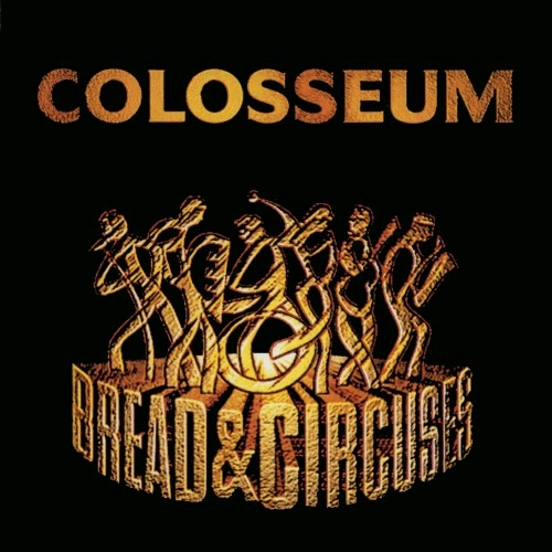 COLOSSEUM (JAZZ/PROG: UK) / コロシアム / BREAD & CIRCUSES