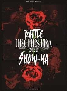 SHOW-YA / ショーヤ / バトル･オーケストラ2022 / BATTLE ORCHESTRA 2022