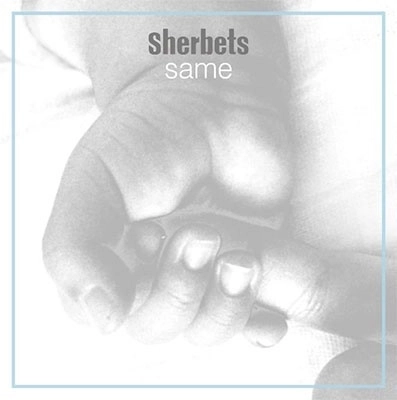 SHERBETS / Same