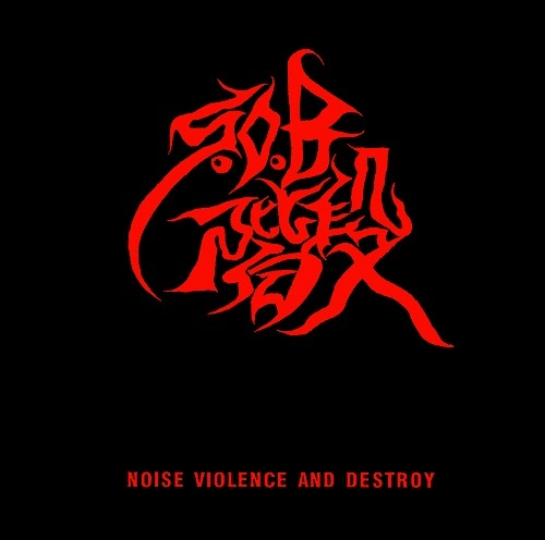 S.O.B階段 / "Noise,Violence and Destroy"
