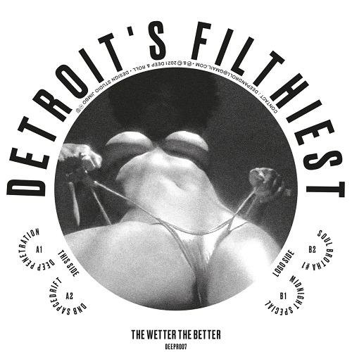 DETROIT'S FILTHIEST / デトロイツ・フィルシエスト / WETTER THE BETTER