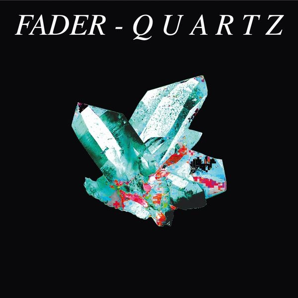 FADER / QUARTZ
