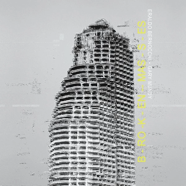 GARY MUNDY/ERALDO BERNOCCHI / BROKEN MASSES