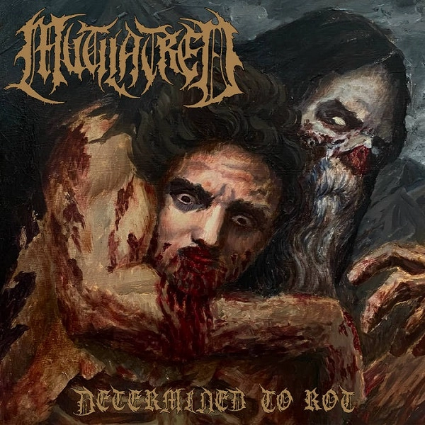 MUTILATRED / DETERMINED TO ROT