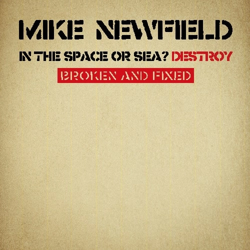 Mike Newfield / IN THE SPACE OR SEA? DESTROY（BROKEN & FIXED） / IN THE SPACE OR SEA? DESTROY (BROKEN & FIXED)