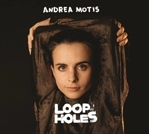 ANDREA MOTIS  / アンドレア・モティス / LOOPHOLES