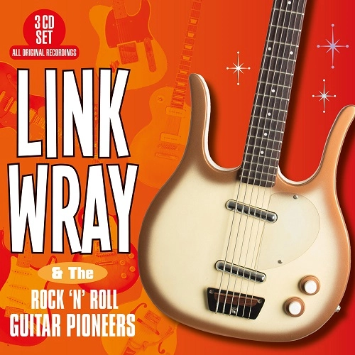 LINK WRAY / リンク・レイ / LINK WRAY & THE ROCK'N' ROLL GUITAR PIONEERS