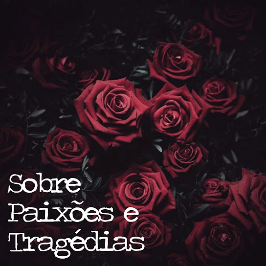 A286 / SOBRE PAIXOES E TRAGEDIAS