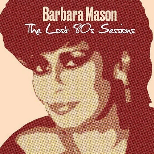 BARBARA MASON / バーバラ・メイソン / THE LOST 80S SESSIONS