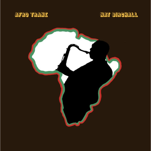 NAT BIRCHALL / ナット・バーチャル / AFRO TRANE