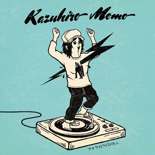 KAZUHIRO MOMO / 百々和宏  / アナクロ'N'ROLL