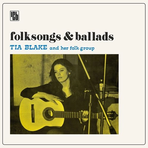 TIA BLAKE AND HER FOLK-GROUP / ティア・ブレイク・アンド・ヒズ・フォーク・グループ / FOLKSONGS & BALLADS (LP) / FOLKSONGS & BALLADS