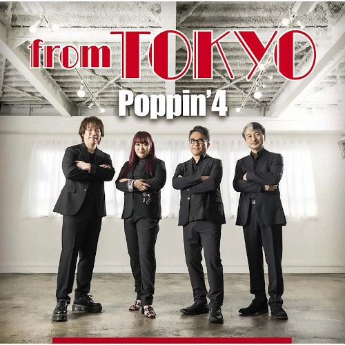 POPPIN'4 / ポッピン'4 / From TOKYO