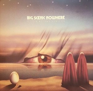 BIG SCENIC NOWHERE / VISION BEYOND HORIZON