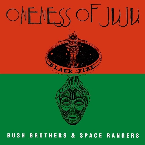 PLUNKY & ONENESS OF JUJU / BUSH BROTHERS & SPACE RANGERS (LP)