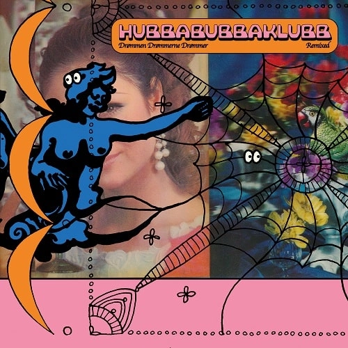 HUBBABUBBAKLUBB / DROMMEN DROMMERNE DROMMER REMIXED