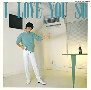 TATSUHIKO YAMAMOTO / 山本達彦 / I LOVE YOU SO