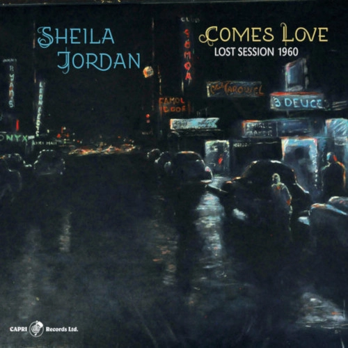 SHEILA JORDAN / シーラ・ジョーダン / COMES LOVE - LOST SESSION 1960 (LP)