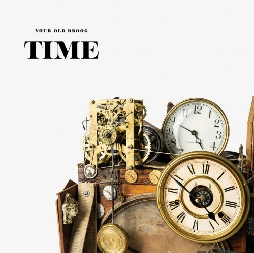 YOUR OLD DROOG / TIME