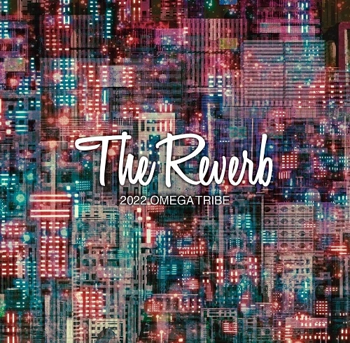 CARLOS TOSHIKI & OMEGA TRIBE (1986 OMEGA TRIBE) / カルロス・トシキ&オメガトライブ (1986オメガトライブ) / The Reverb 2022 OMEGA TRIBE