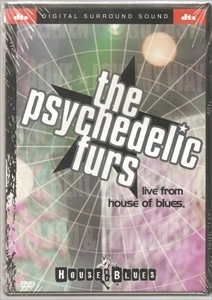 PSYCHEDELIC FURS / サイケデリック・ファーズ / LIVE FROM HOUSE OF BLUES