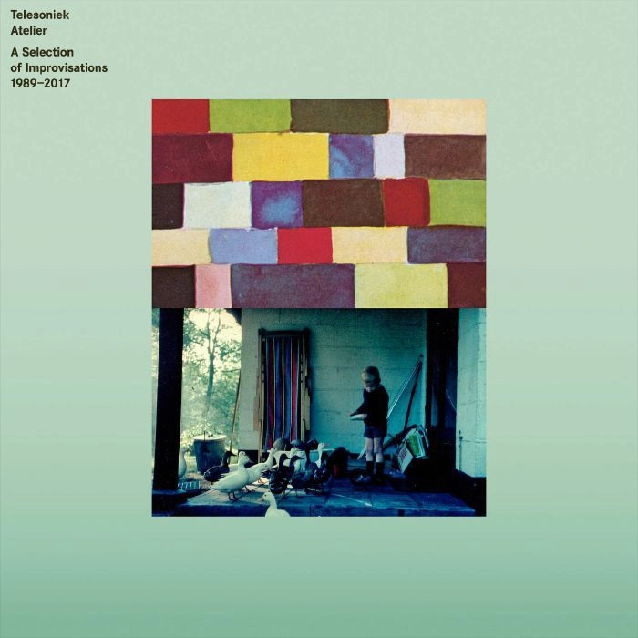 TELESONIEK ATELIER / A SELECTION OF IMPROVISATIONS (1989 - 2017)