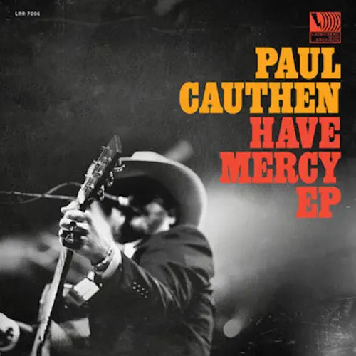 PAUL CAUTHEN / HAVE MERCY (CD)