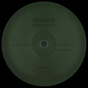 MIHAI POL / MAKE NOISE EP
