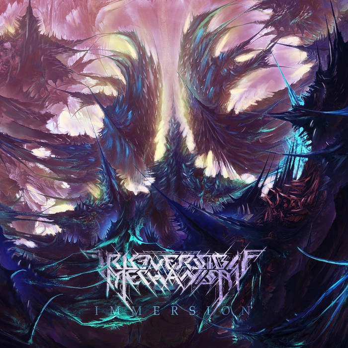 IRREVERSIBLE MECHANISM / イリバーシブル・メカニズム / IMMERSION